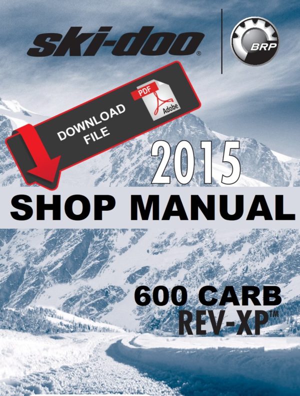 Ski-Doo 2015 REV-XP 600 Carb Snowmobile Service Manual