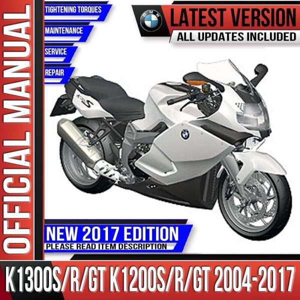 BMW K1300 S R GT K1200 S R GT Workshop Service Repair Manual 2004 2005 2006 2007 2008 2009 2010 2011 2012 2013 2014 -2017 Instant Download