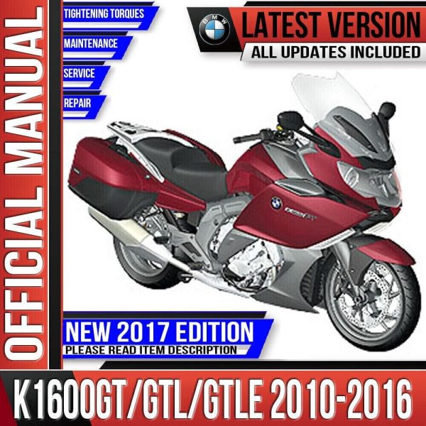 BMW K1600GT K1600GTL K1600GTLE Workshop Service Repair Manual 2010 2011 2012 2013 2014 2015 2016 K48 Instant Download