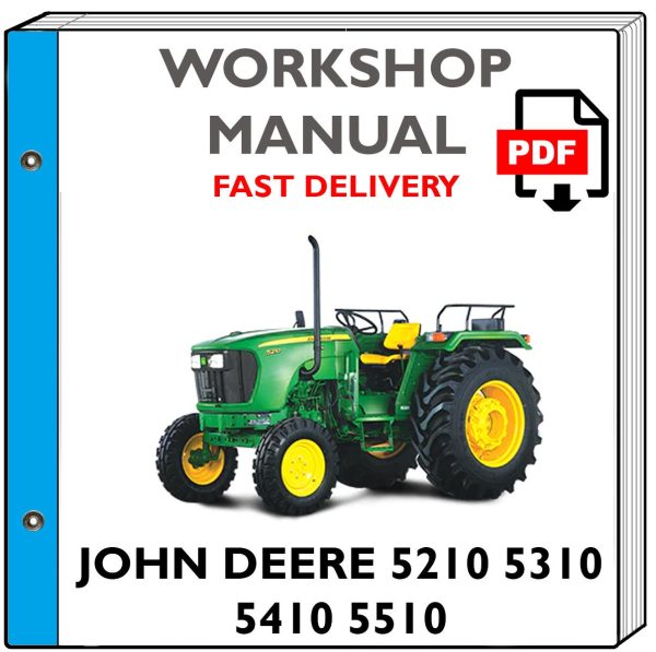 JOHN DEERE 5210 5310 5410 5510 Service Repair Shop Manual