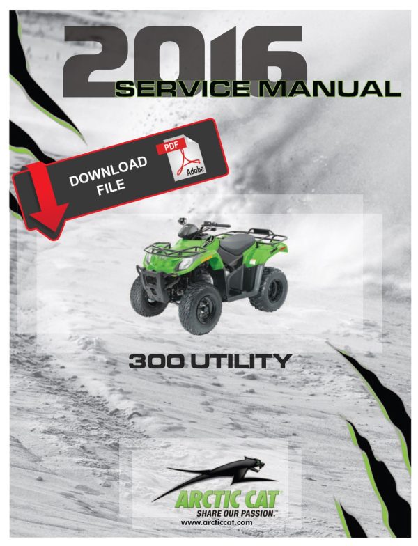 Arctic Cat 2016 ATV 300 Utility Service Manual