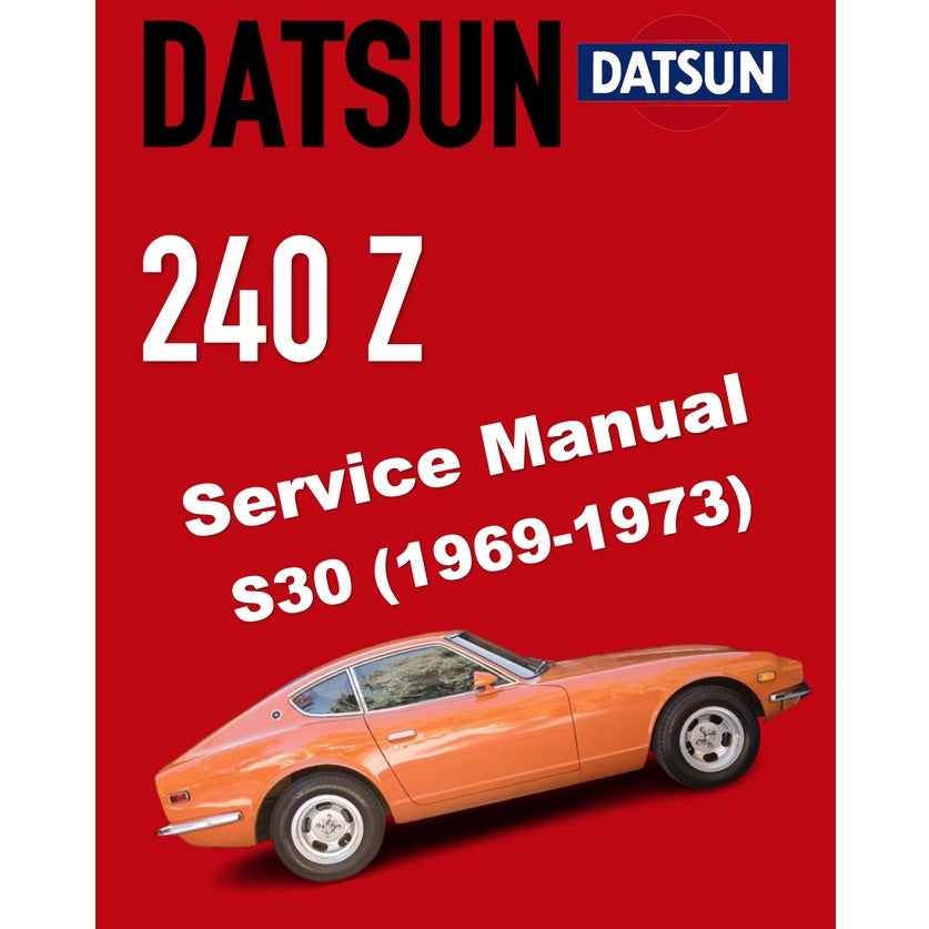 DATSUN 240Z S30 (1969-1973) SERVICE WORKSHOP MANUAL + PARTS CATALOGUE - Image 2