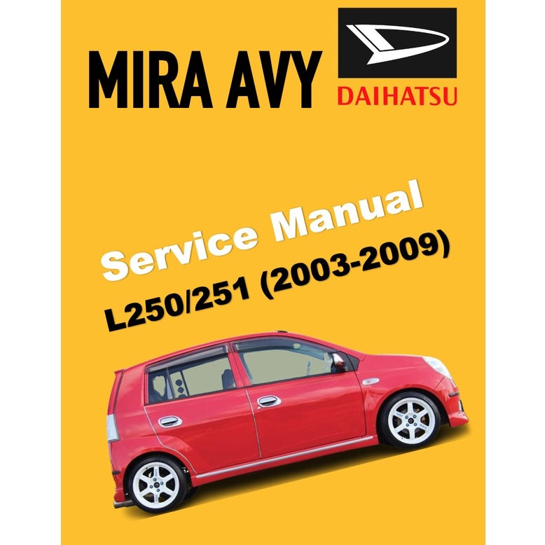 DAIHATSU MIRA AVY L250/251 (2003-2009) SERVICE WORKSHOP MANUAL - Image 2