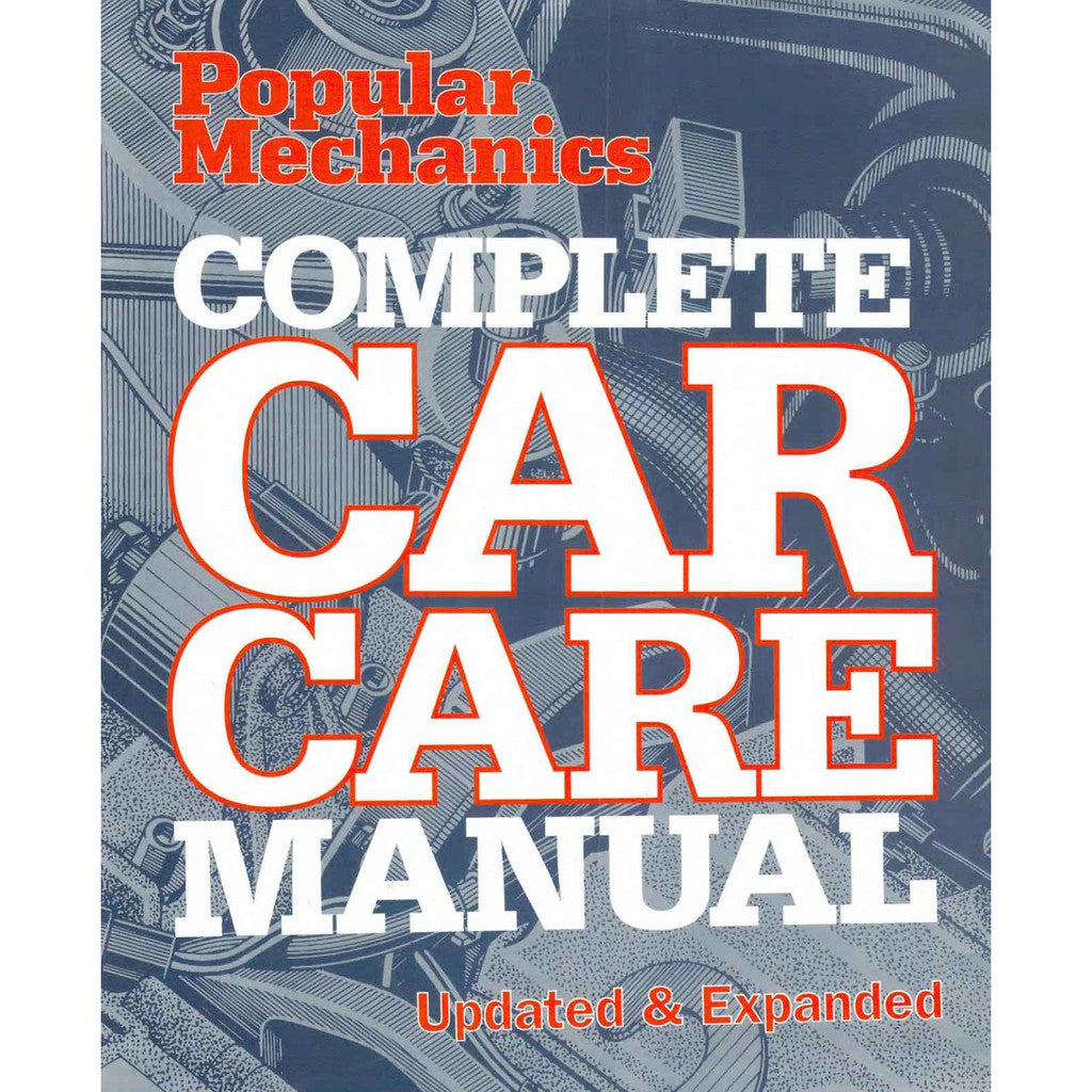 POPULAR MECHANICS COMPLETE CAR CARE MANUAL