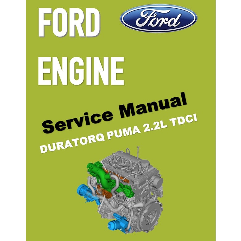 FORD ENGINE DURATORQ /PUMA 2.2.L TDCI SERVICE WORKSHOP MANUAL