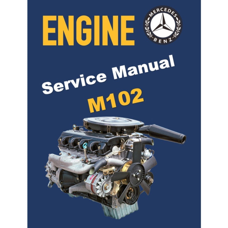 MERCEDES-BENZ M102 ENGINE 1.8–2.5 L 8V-16V (1980–1996) SERVICE WORKSHOP MANUAL - Image 2