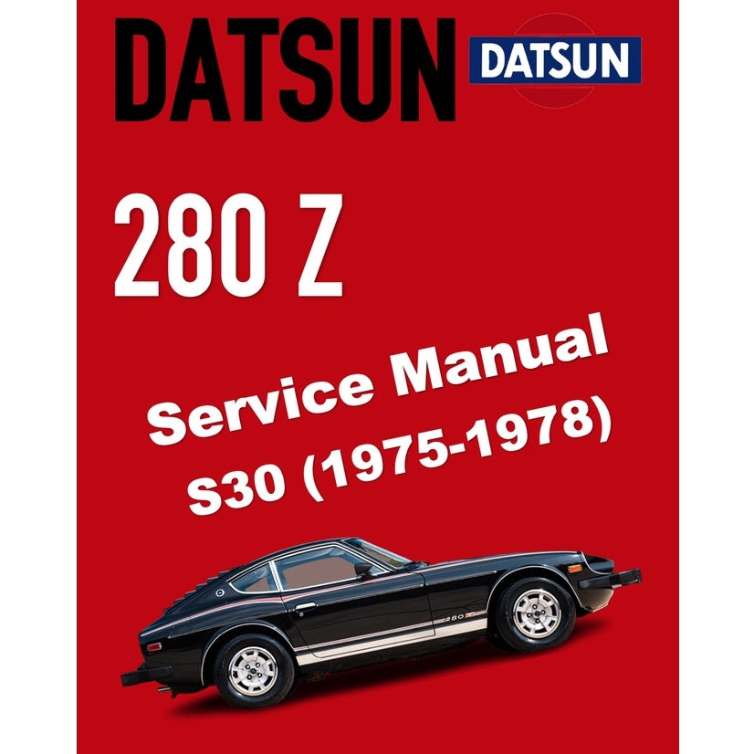 DATSUN 280Z S30 (1975-1978) SERVICE WORKSHOP MANUAL + PARTS CATALOGUE - Image 2