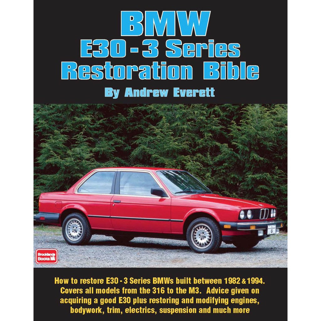 BMW E30 3-SERIES RESTORATION BIBLE