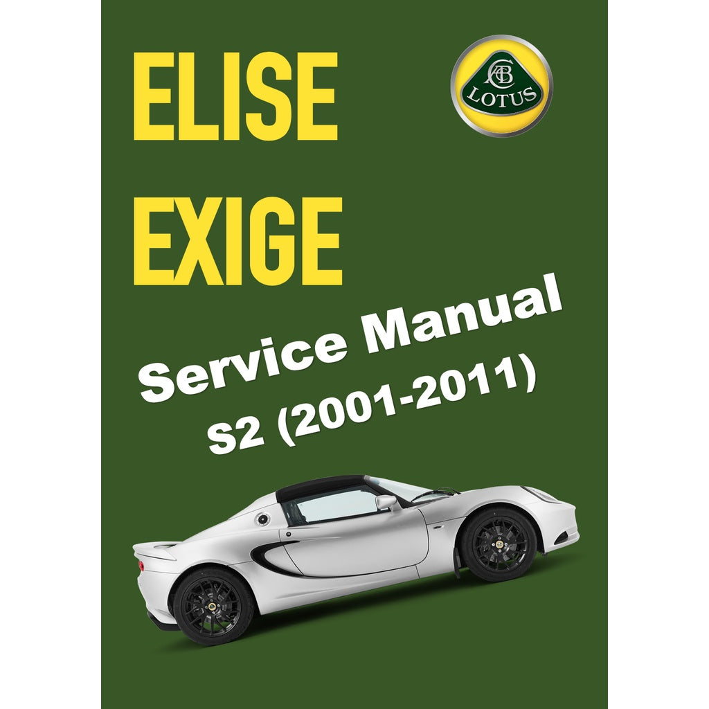 LOTUS ELISE S2 & EXIGE (2004-2011) SERVICE NOTES WORKSHOP MANUAL
