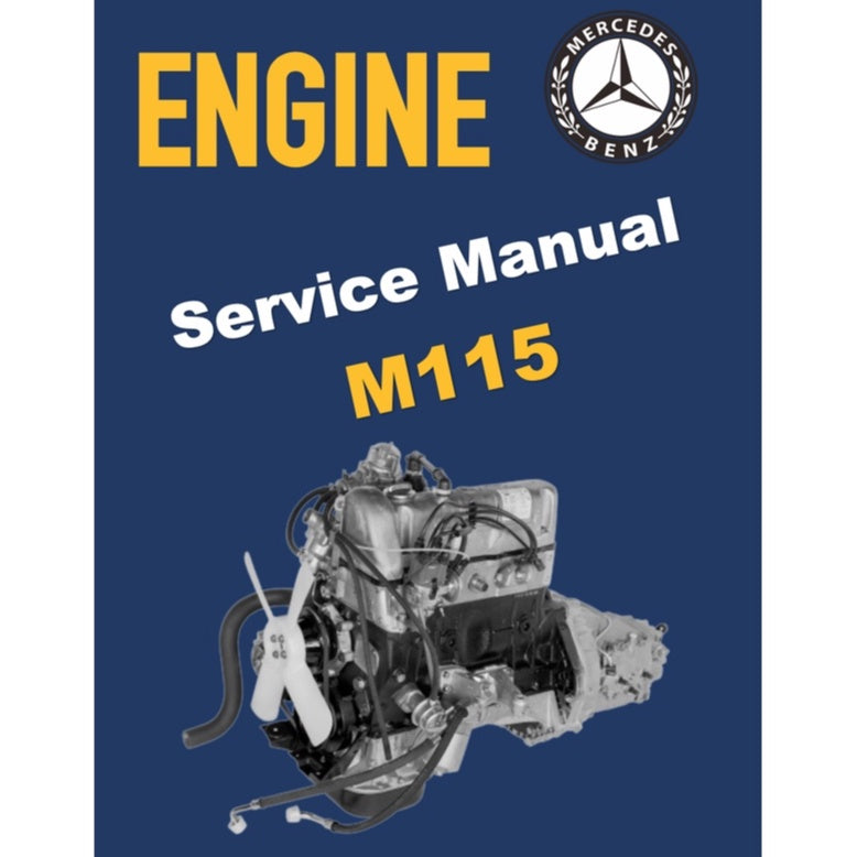 MERCEDES-BENZ ENGINE M115 (1968–1976) SERVICE WORKSHOP MANUAL