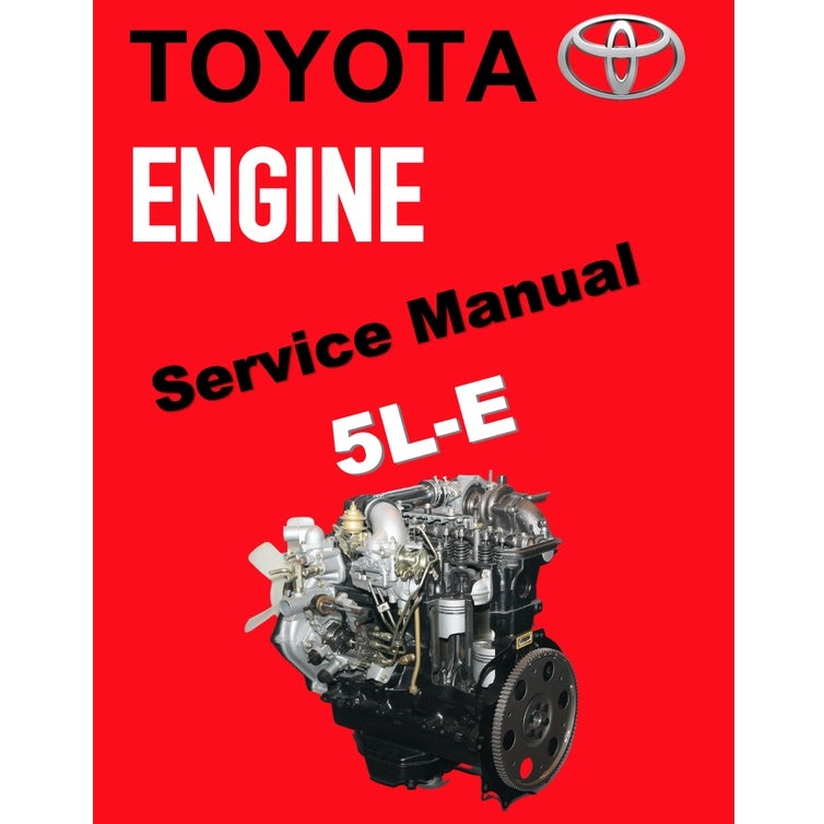 TOYOTA ENGINE 5L-E SERVICE REPAIR WORKSHOP MANUAL HILUX/LAND CRUISER/HIACE/FORTUNER
