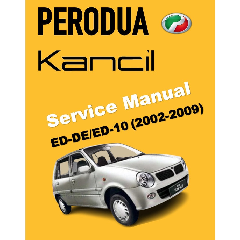 PERODUA KANCIL MK2 (2002-2009) SERVICE WORKSHOP MANUAL