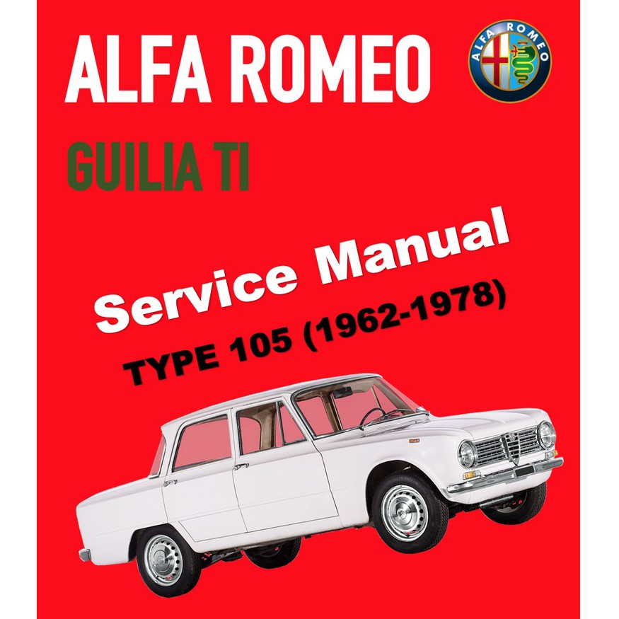 [CLASSIC] ALFA ROMEO GIULIA TI TYPE 105 (1962-1978) SERVICE REPAIR SHOP MANUAL