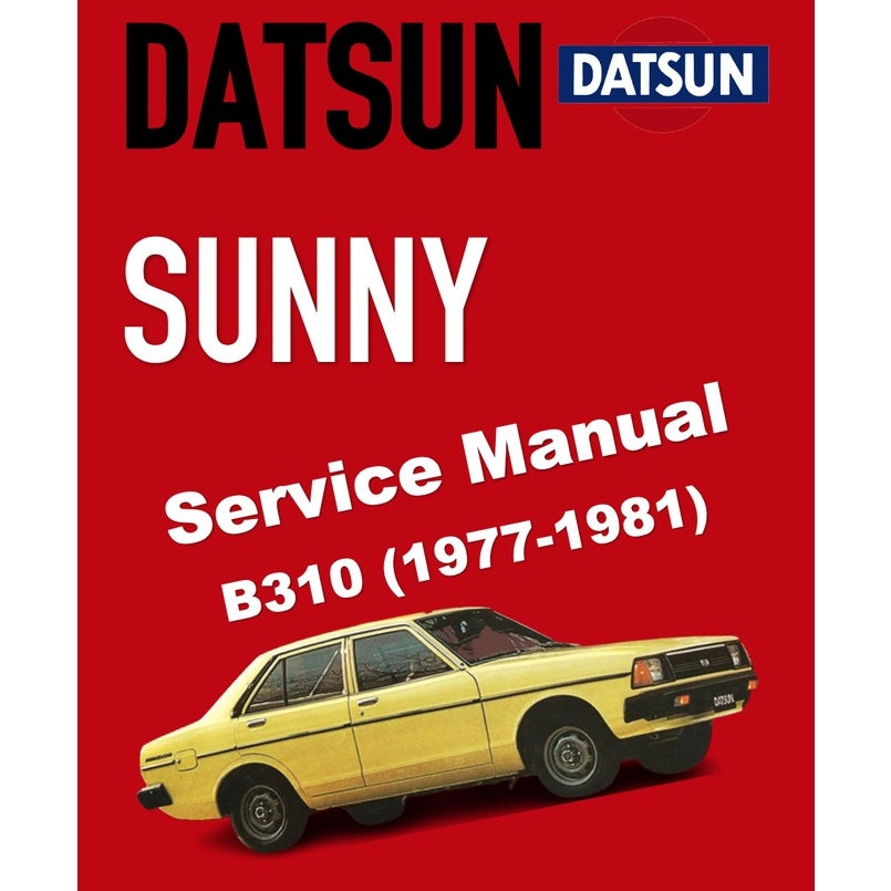 DATSUN 120/130/140/150Y B310 (1977-1981) SERVICE WORKSHOP MANUAL