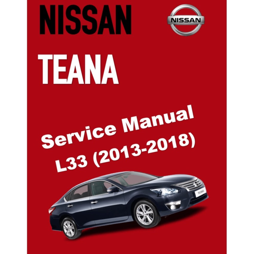 NISSAN TEANA/ ALTIMA L33 (2013-2018) SERVICE WORKSHOP MANUAL