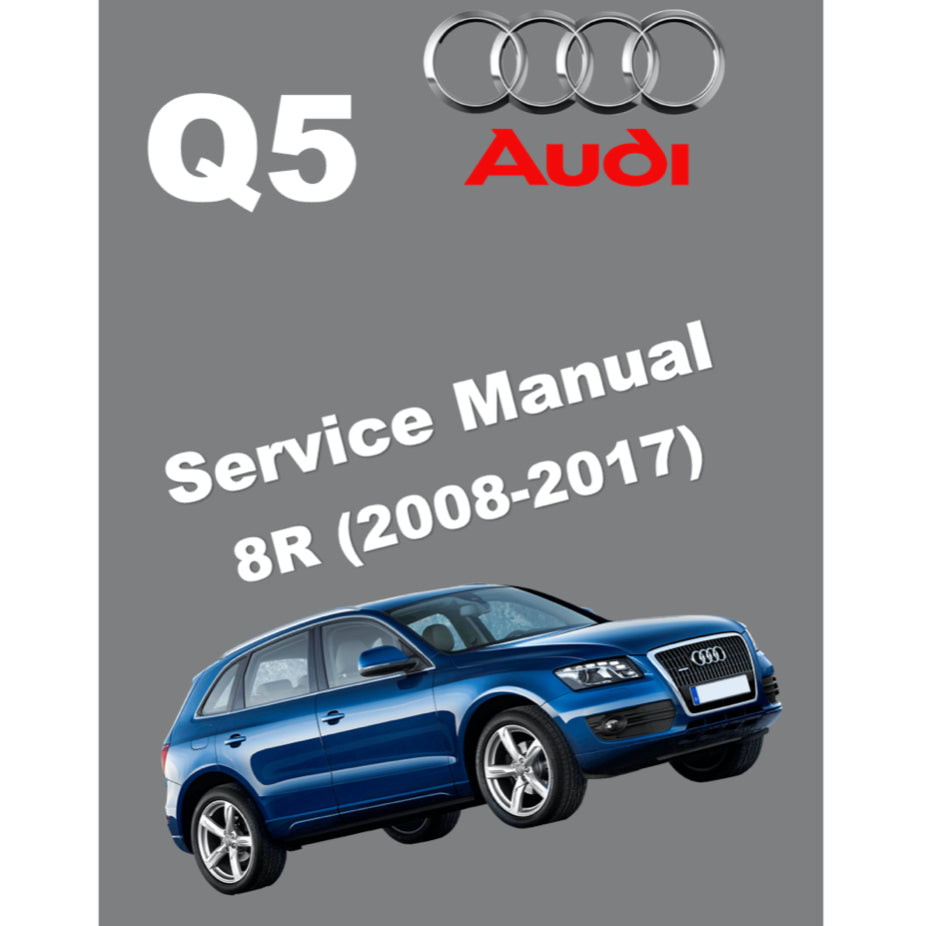 Audi Q5 8R (2008-2017) FACTORY SERVICE WORKSHOP MANUAL