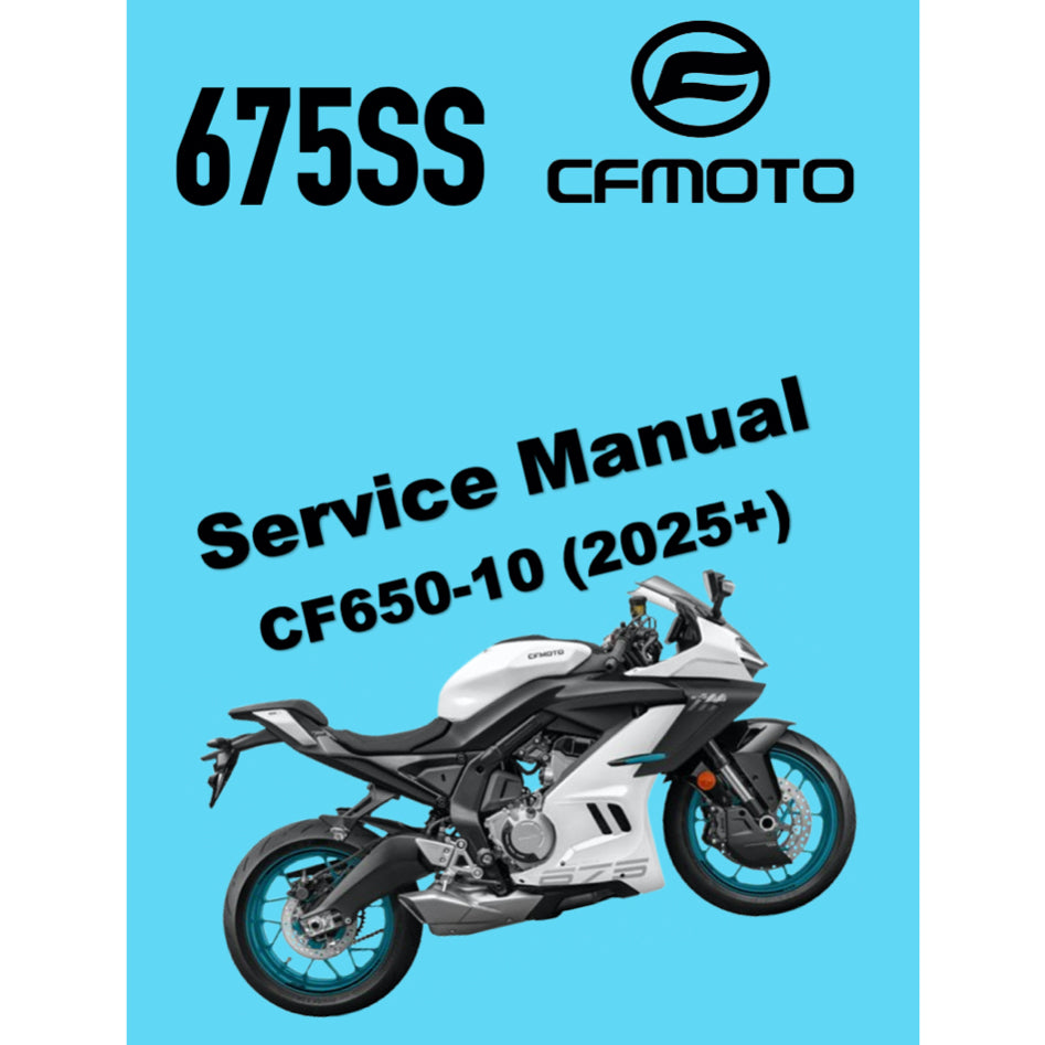 CFMOTO 675SS (2025+) SERVICE WORKSHOP MANUAL + OWNER'S MANUAL