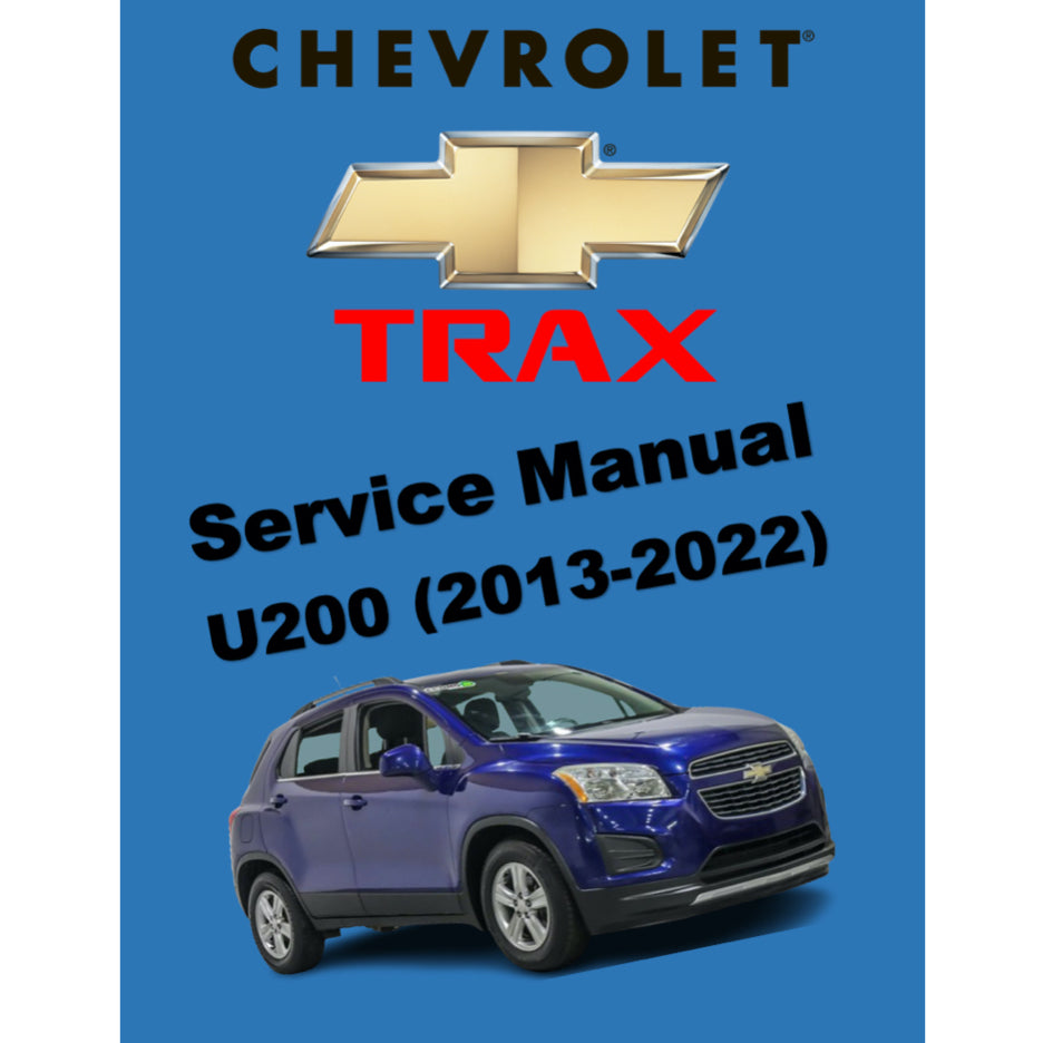 CHEVROLET TRAX U200 (2013-2022) SERVICE WORKSHOP MANUAL