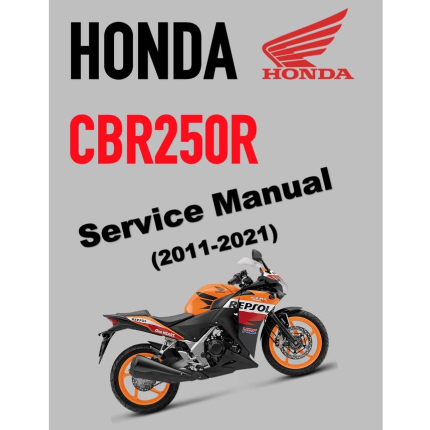 HONDA CBR 250 R (2011-2021) SERVICE WORKSHOP MANUAL + PARTS CATALOGUE + OWNER'S MANUAL / CBR250R