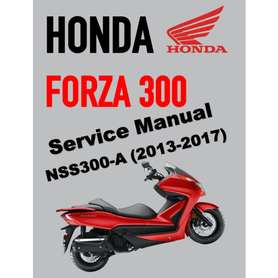 HONDA FORZA 300 NSS300-A (2013-2017) SERVICE WORKSHOP MANUAL + PARTS CATALOGUE + OWNER'S MANUAL - Image 2
