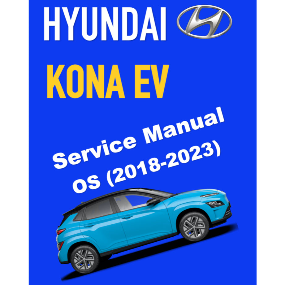 HYUNDAI KONA EV OS (2018-2023) SERVICE WORKSHOP MANUAL