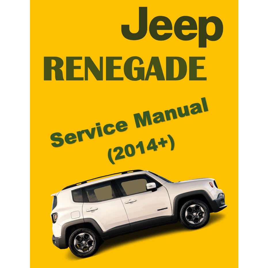 JEEP RENEGADE (2014-2023) SERVICE WORKSHOP MANUAL