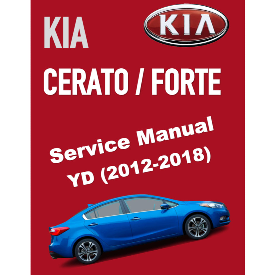 KIA CERATO / FORTE YD (2012-2018) SERVICE WORKSHOP MANUAL