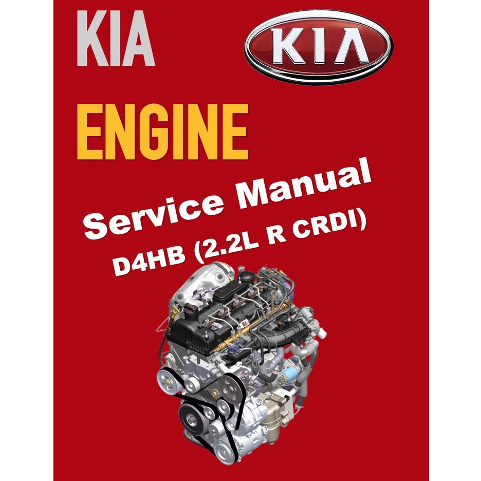 KIA ENGINE D4HB 2.2L "R" CRDI SERVICE REPAIR MANUAL