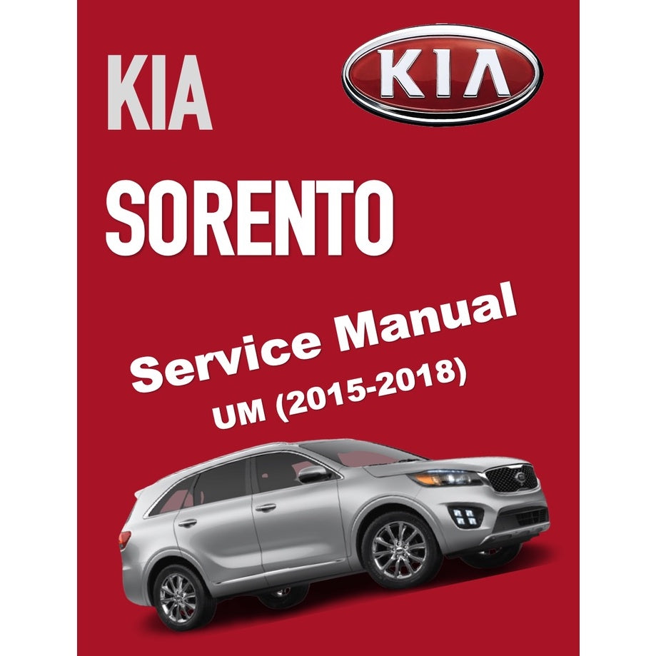 KIA SORENTO UM (2015-2018) SERVICE WORKSHOP MANUAL