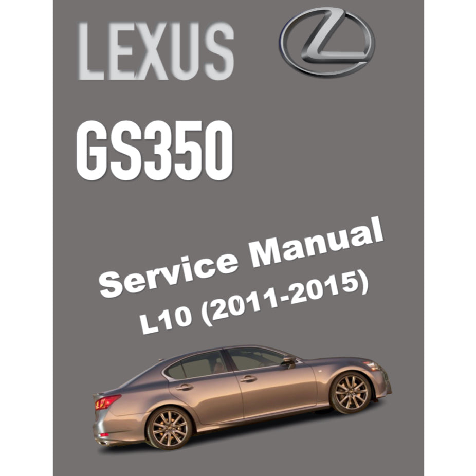 LEXUS GS350 (2011-2015) SERVICE WORKSHOP MANUAL