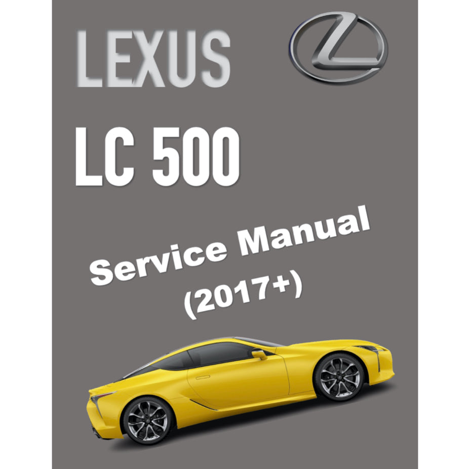 LEXUS LC500 (2017+) SERVICE WORKSHOP MANUAL