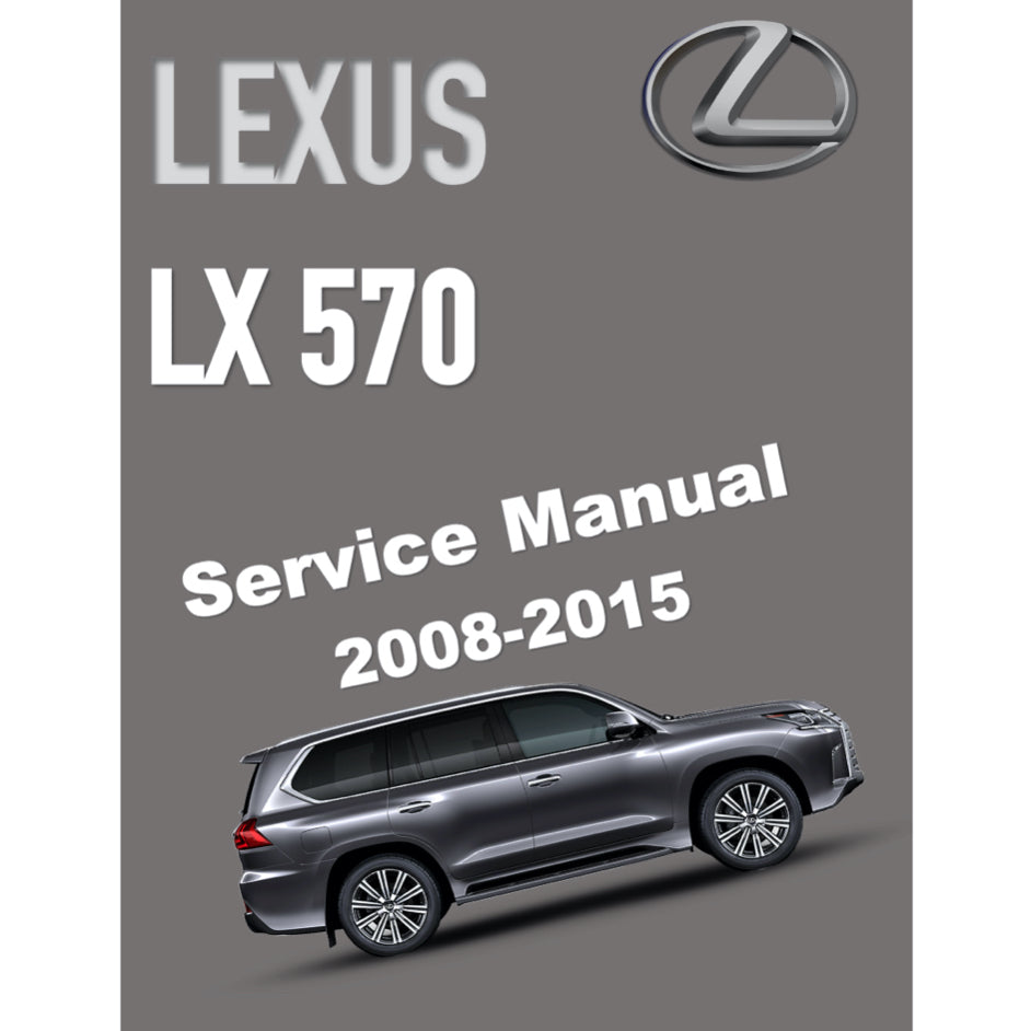 LEXUS LX 570 (2008-2015) SERVICE WORKSHOP MANUAL