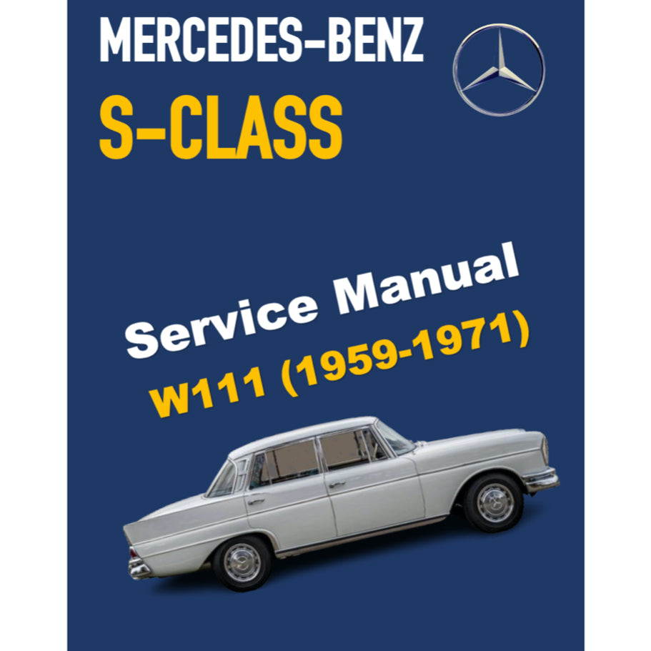 MERCEDES-BENZ W111 (1959-1971) SERVICE WORKSHOP MANUAL