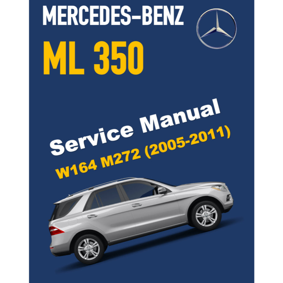 MERCEDES BENZ W164 M272 (2005-2011) SERVICE WORKSHOP MANUAL
