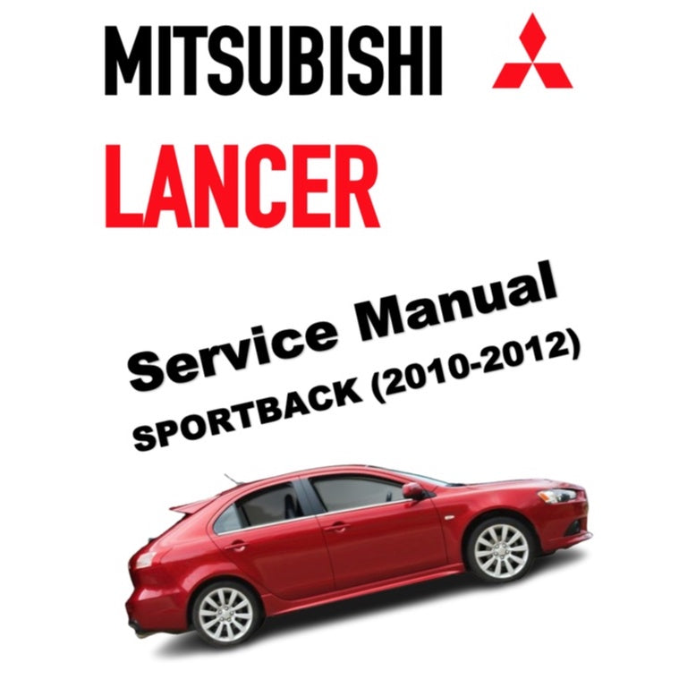 MITSUBISHI LANCER SPORTBACK (2010-2012) SERVICE WORKSHOP MANUAL