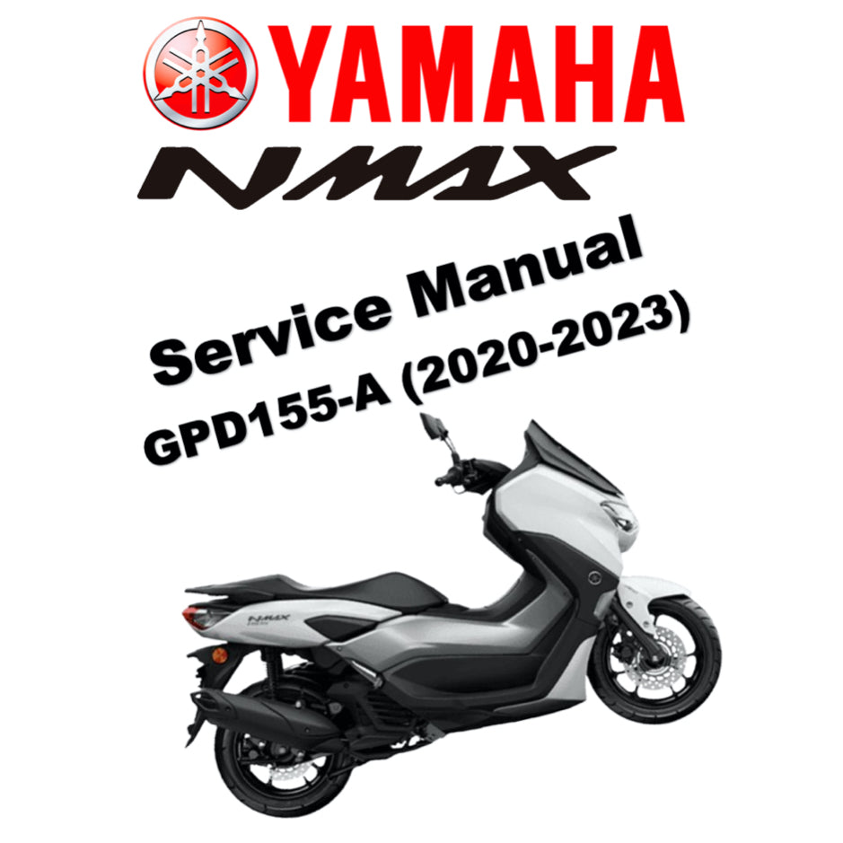 N-MAX YAMAHA NMAX GPD155-A (2020-2023) SERVICE WORKSHOP MANUAL + PARTS CATALOGUE + OWNER'S MANUAL