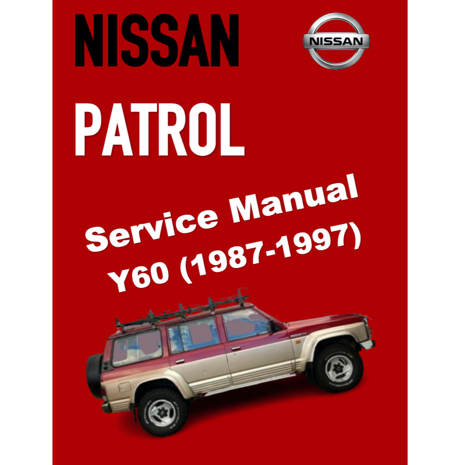 NISSAN PATROL Y60 GQ (1987-1997) SERVICE WORKSHOP MANUAL