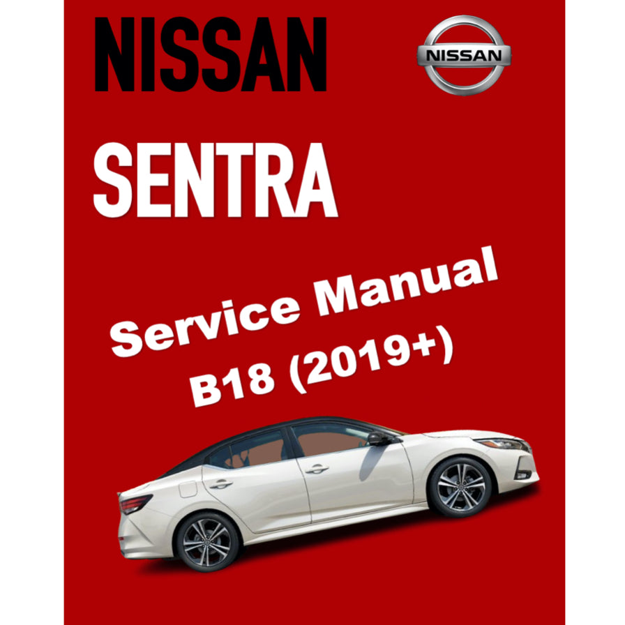 NISSAN SENTRA B18 (2019+) SERVICE WORKSHOP MANUAL