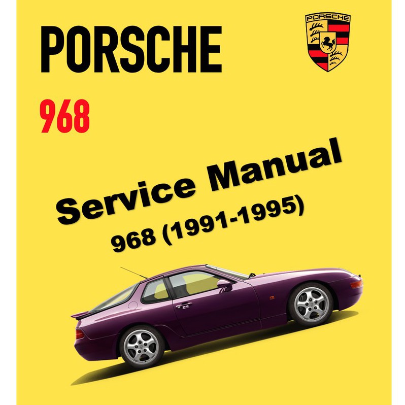 PORSCHE 968 (1991-1995) SERVICE WORKSHOP MANUAL