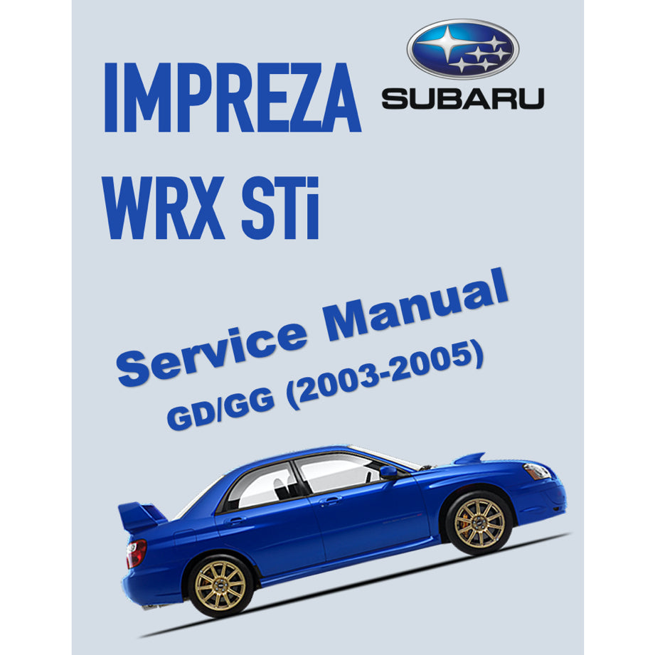 SUBARU IMPREZA WRX STI (2003-2005) SERVICE WORKSHOP MANUAL - Image 2