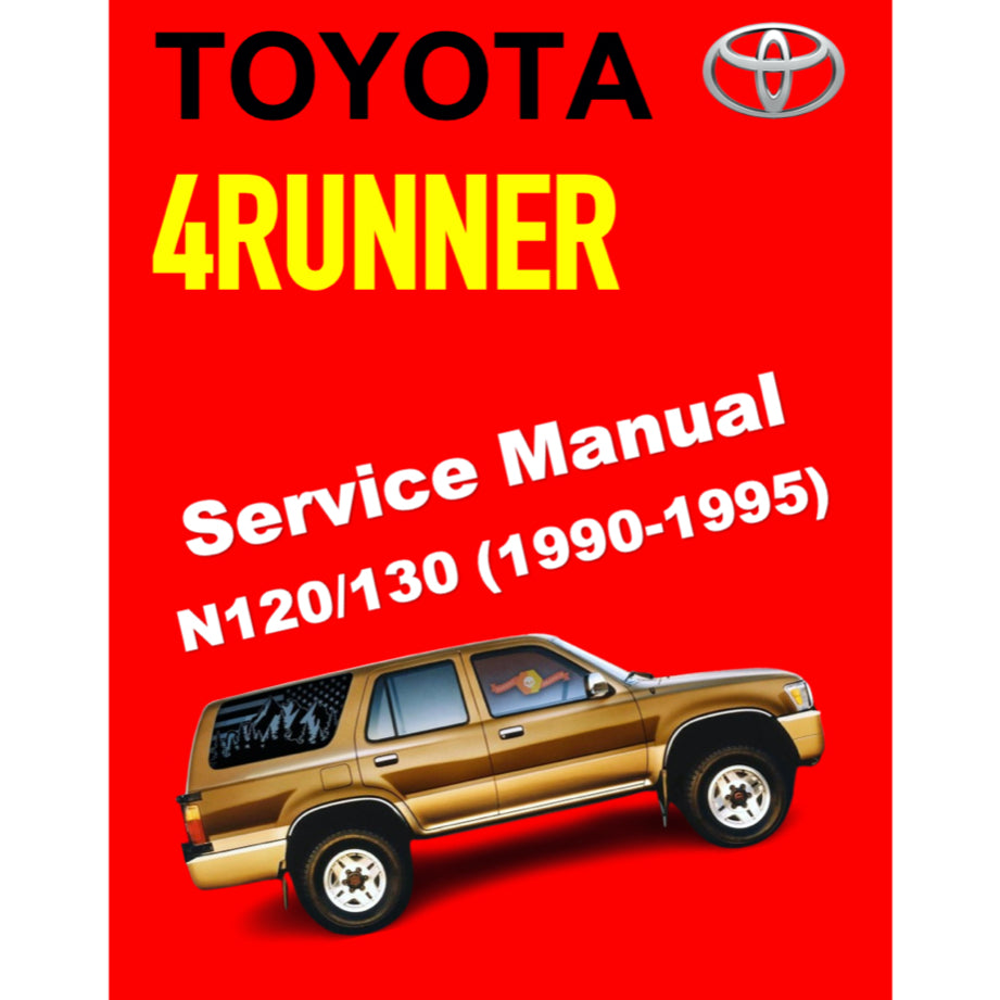 TOYOTA 4RUNNER N120/N130 (1990-1995) SERVICE WORKSHOP MANUAL