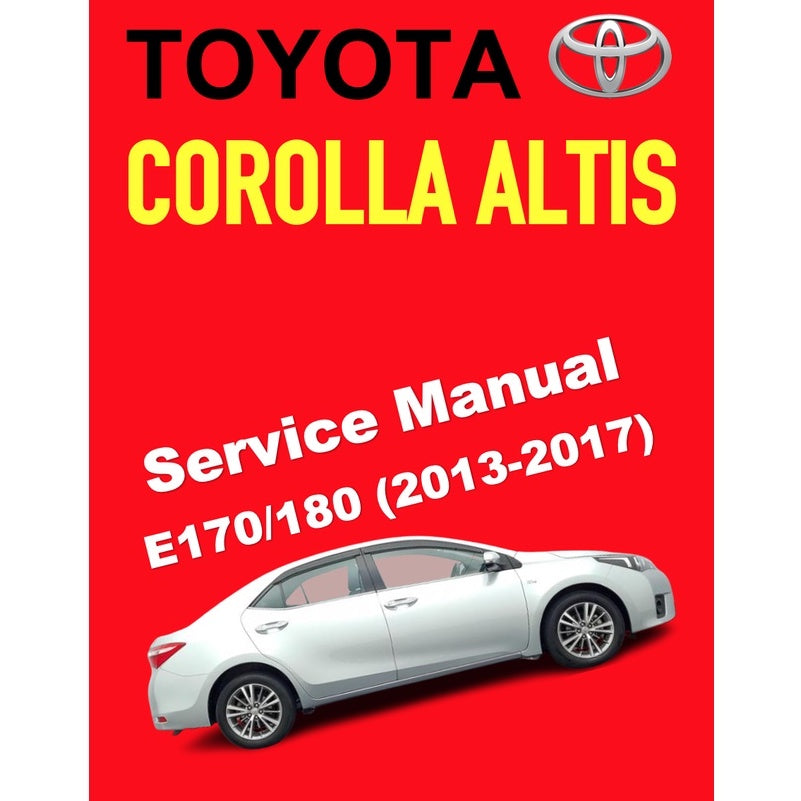 TOYOTA COROLLA ALTIS E170/180 (2013-2017) SERVICE WORKSHOP MANUAL - Image 2