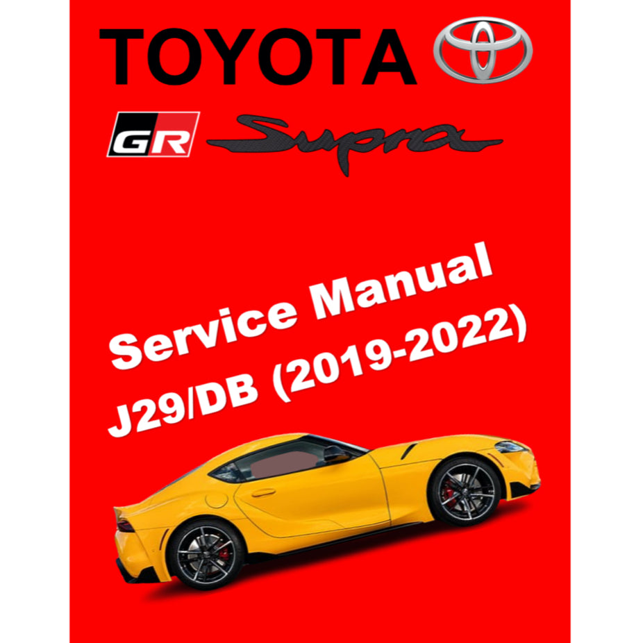 TOYOTA GR SUPRA (2019-2022) SERVICE WORKSHOP MANUAL