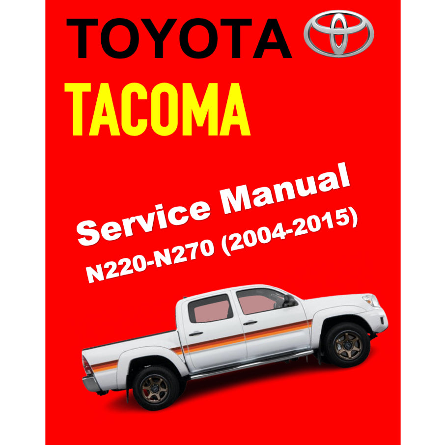 TOYOTA TACOMA N220-N270 (2004-2015) SERVICE WORKSHOP MANUAL