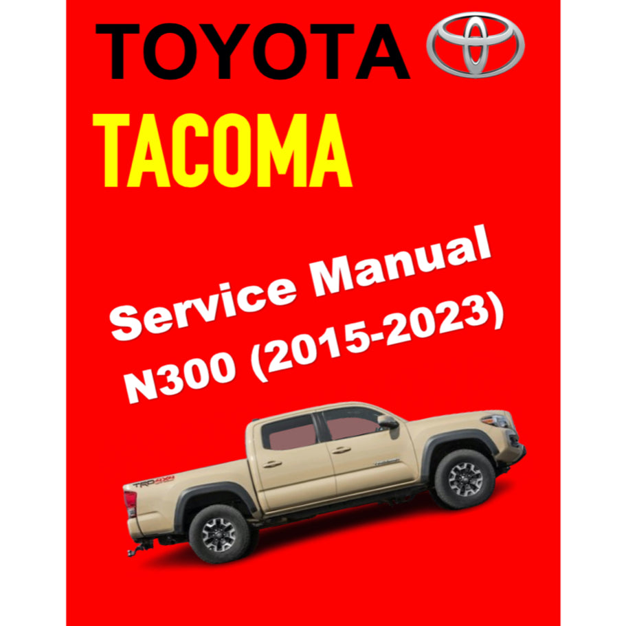 TOYOTA TACOMA N300 (2015-2023) SERVICE WORKSHOP MANUAL
