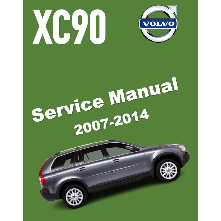 VOLVO XC90 (2007-2014) SERVICE WORKSHOP MANUAL