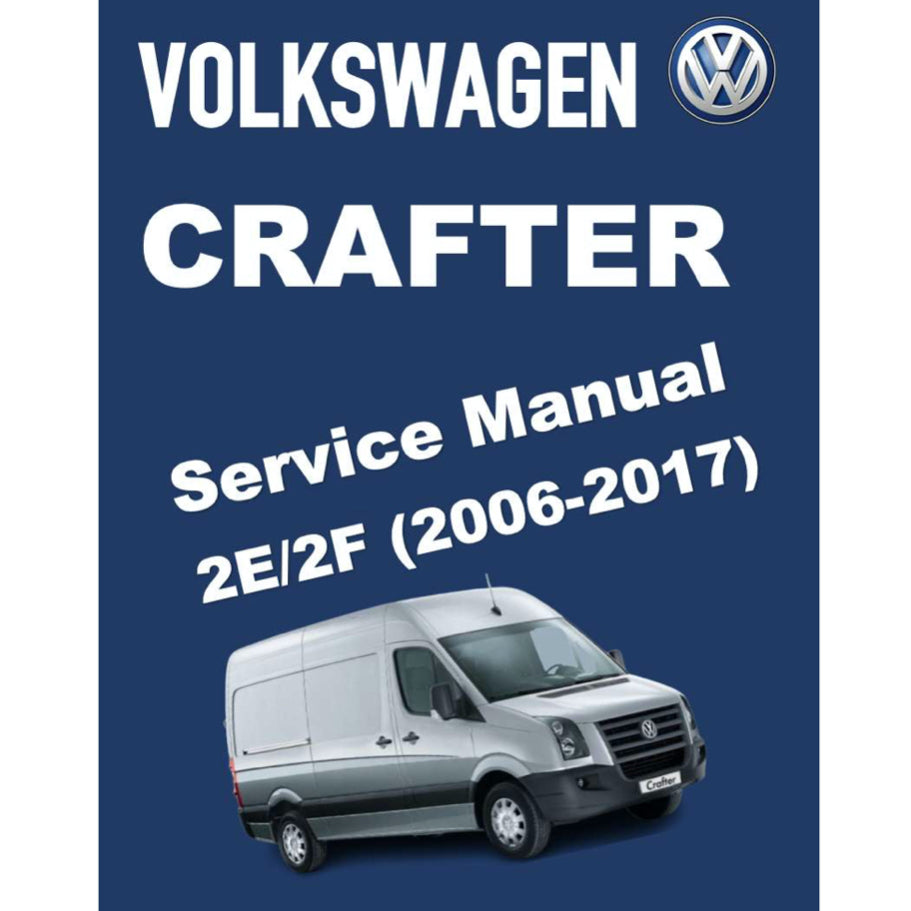 VW CRAFTER 2E/2F (2006-2017) SERVICE WORKSHOP MANUAL