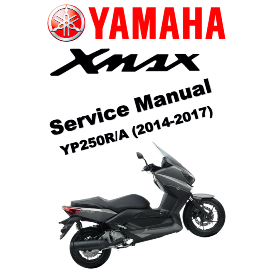 X-MAX YAMAHA XMAX 250 YP250R/ (2014-2017) SERVICE WORKSHOP MANUAL + OWNER'S MANUAL