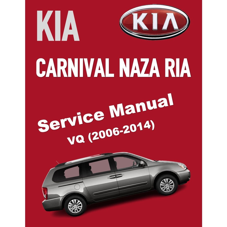 NAZA RIA / KIA CARNIVAL (2006-2014) SERVICE WORKSHOP MANUAL