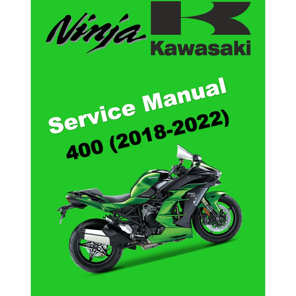 KAWASAKI NINJA 400 (2018-2022) SERVICE WORKSHOP MANUAL + PARTS CATALOGUE +OWNER'S MANUAL